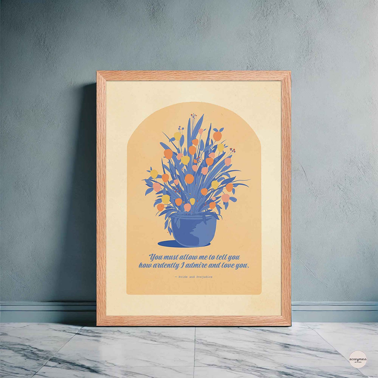 A romantic quote poster featuring Mr. Darcy’s quote from Pride and Prejudice — You must allow me to tell you how ardently I... — displayed in elegant typography with a beige, blue, and yellow color palette. A large illustrated flower pot adds a warm, vintage-inspired touch in oakwood frame.