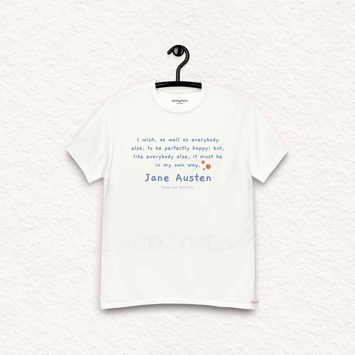 Jane Austen Tshirt with quote on happy in my own way, minimalist style white Tshirt
