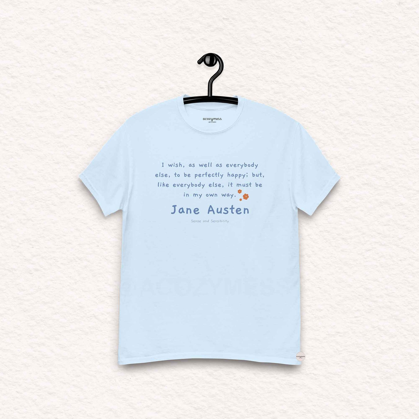 Jane Austen Tshirt with quote on happy in my own way, minimalist style light blue Tshirt