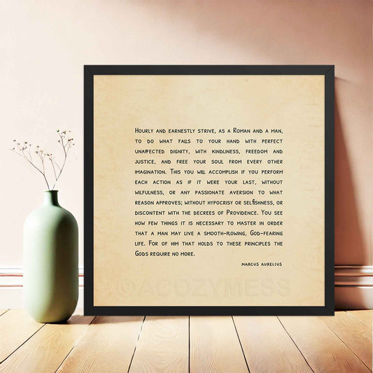 A minimalist-style poster featuring a Marcus Aurelius quote on living with dignity, justice, and purpose, displayed on an aged, old-style background. The elegant typography and subtle design reflect Stoic wisdom and calm, making it ideal for inspirational and mindful decor in square black frame.