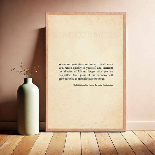 A vintage-style poster featuring a Marcus Aurelius quote, Whenever your situation forces trouble upon you, return quickly to yourself... displayed on an aged, bookish paper background in an oakwood frame.