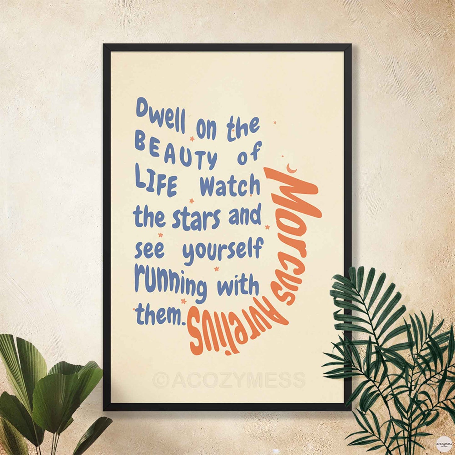 Beauty of life stoic quote By Marcus Aurelius Poster in black frame