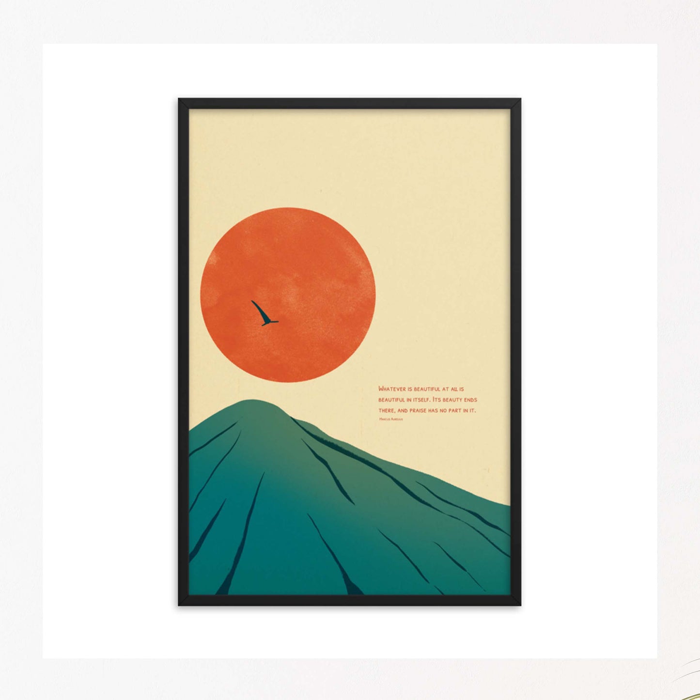 Marcus Aurelius quote on beauty and praise with sun and mountain art poster in black frame