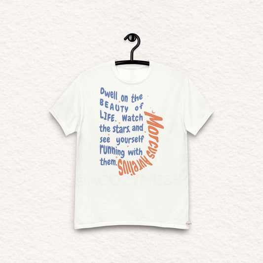 Dwell on the Beauty Of Life - Marcus Aurelius T-Shirt | Stoic T-Shirt | Philosophy Unisex classic tee - A Cozy Mess
