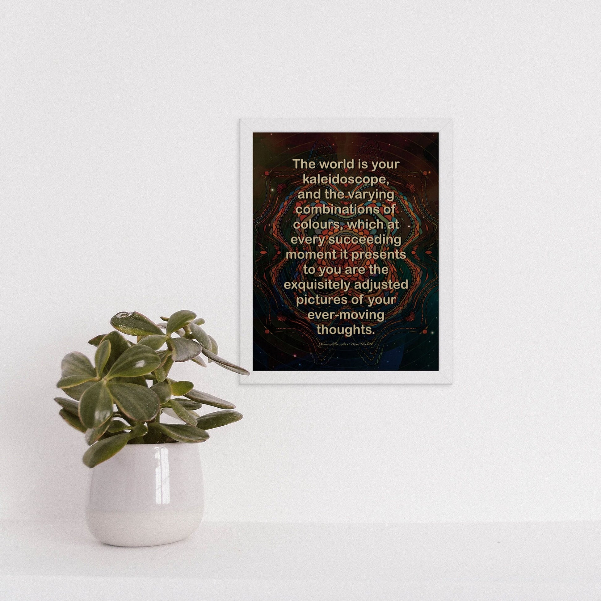 As A Man Thinketh Poster, The World Is Your Kaleidoscope, Thoughts Quote Art Print
