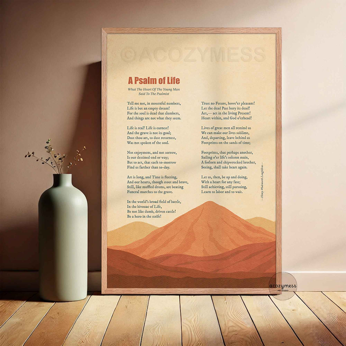 A Psalm of Life Longfellow poem art poster in a light oak frame leaning against a warm beige wall beside a sage green vase