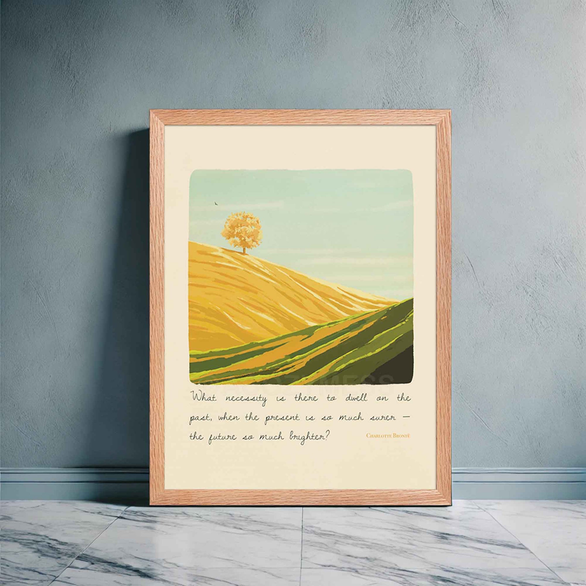  A landscape wall art poster featuring an inspiring quote by Charlotte Brontë, the art includes a calming illustration of a bright yellow and green mountain landscape, symbolizing optimism, growth, and a forward-looking mindset, displayed in oakwood frame.