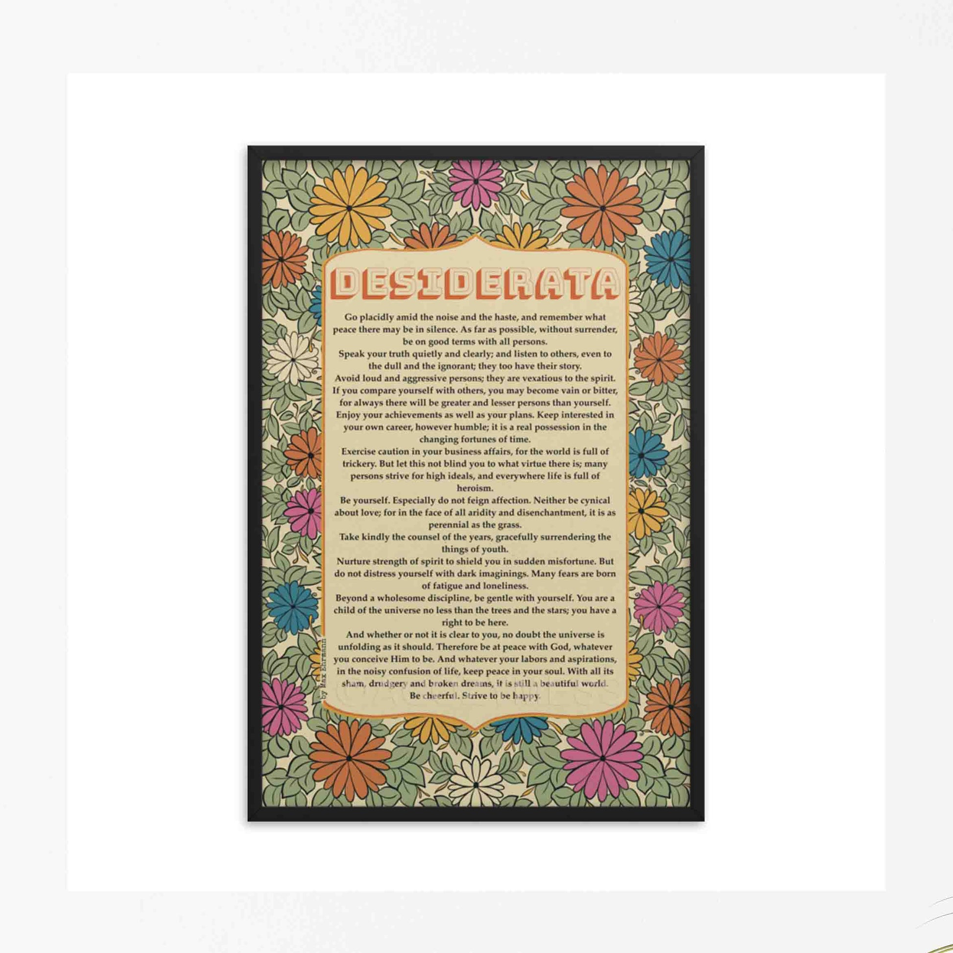 Desiderata poem Print with floral design in soothing colors in black frame