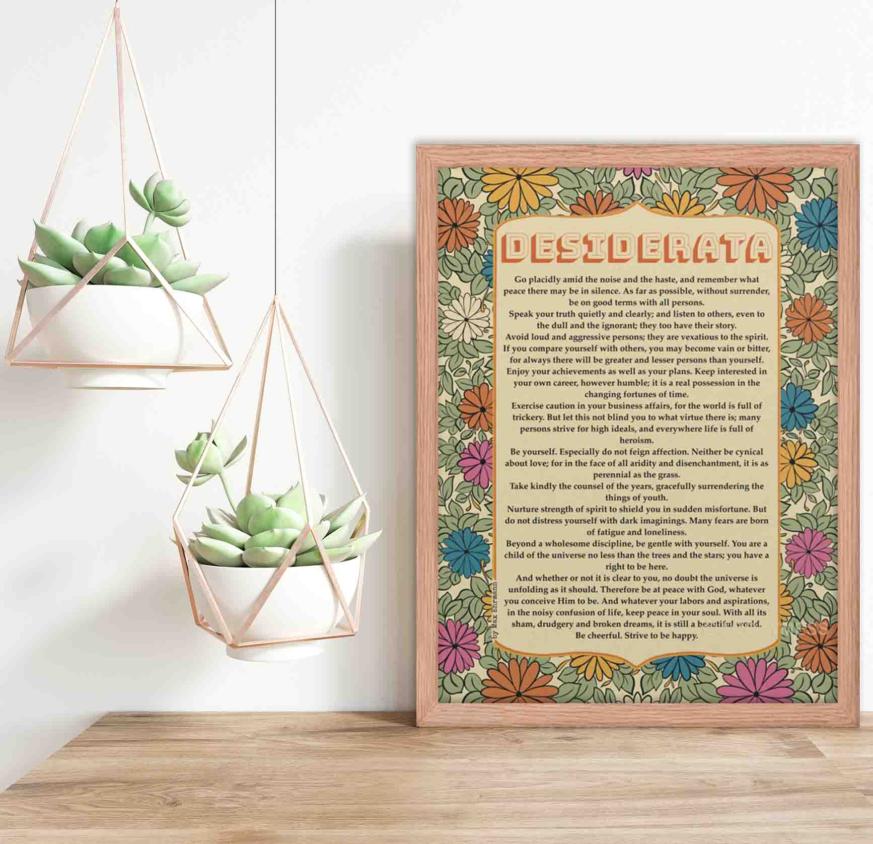 Desiderata poem Print with floral design in soothing colors in oak wood frame