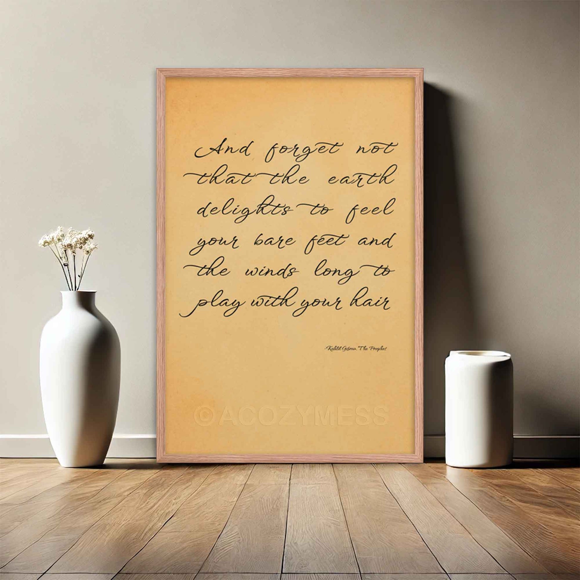 Kahlil Gibran Poster with quote, earth delights to feel your bare feet, in oakwood frame