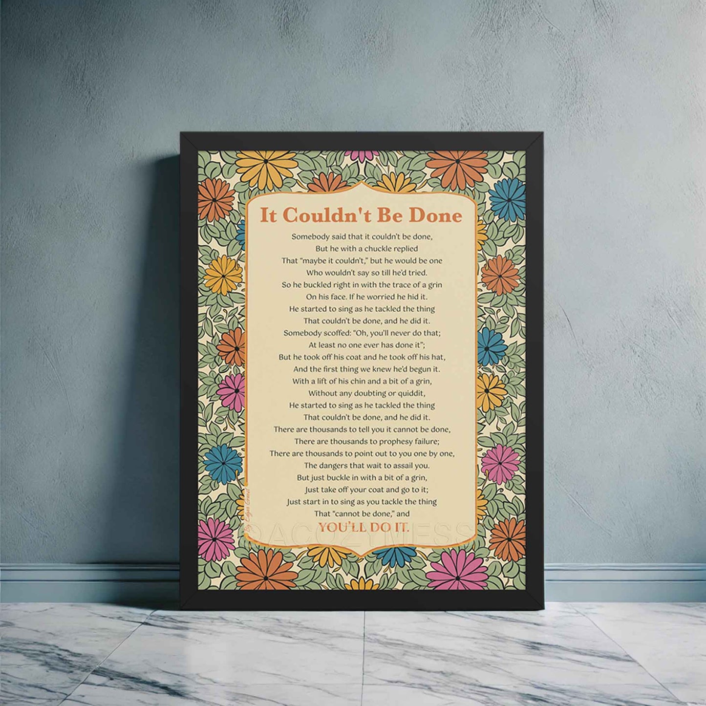 it couldn't be done poem by Edgar Guest Poem print with floral illustration design in black frame.