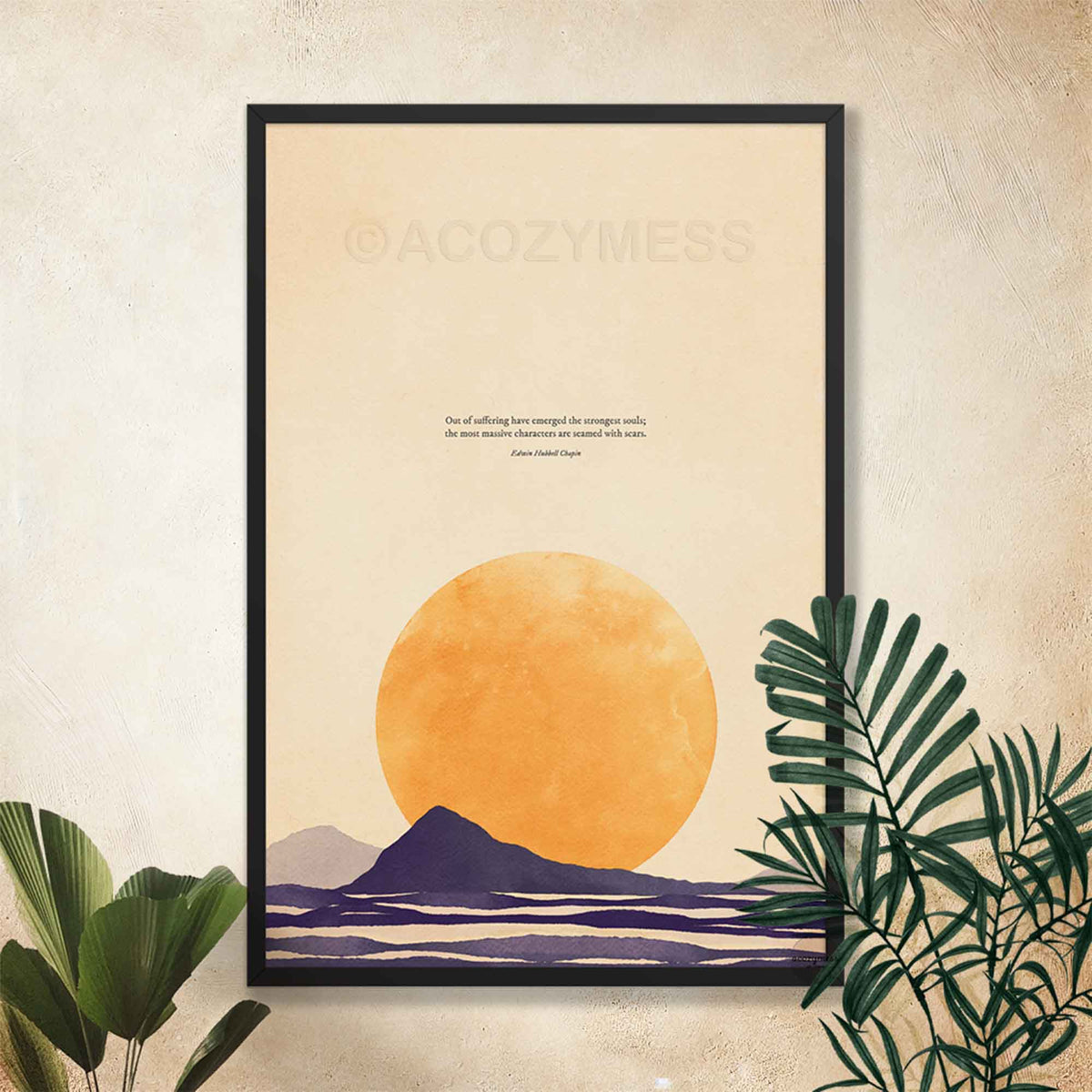 Resilience Quote Print | Out of Suffering Have Emerged the Strongest Souls | E.H. Chapin | Motivational Gift Wall Art
