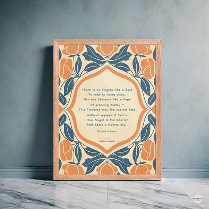 A cottagecore style reading poster featuring the Emily Dickinson poem “There is no Frigate like a Book” with elegant abstract floral illustrations on a textured background, in oakwood frame.