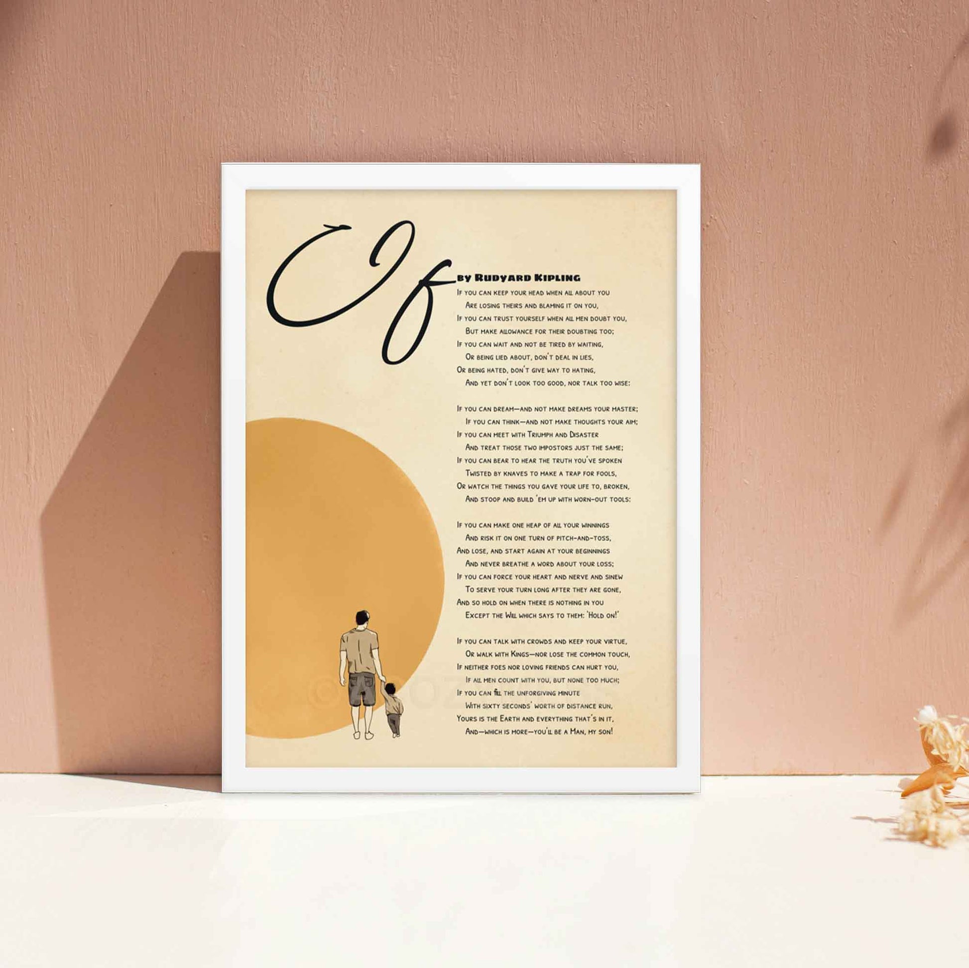 Poster featuring Rudyard Kipling's poem If with an illustration of a father and his little boy walking together under a radiant sun, symbolizing guidance and resilience, white frame.