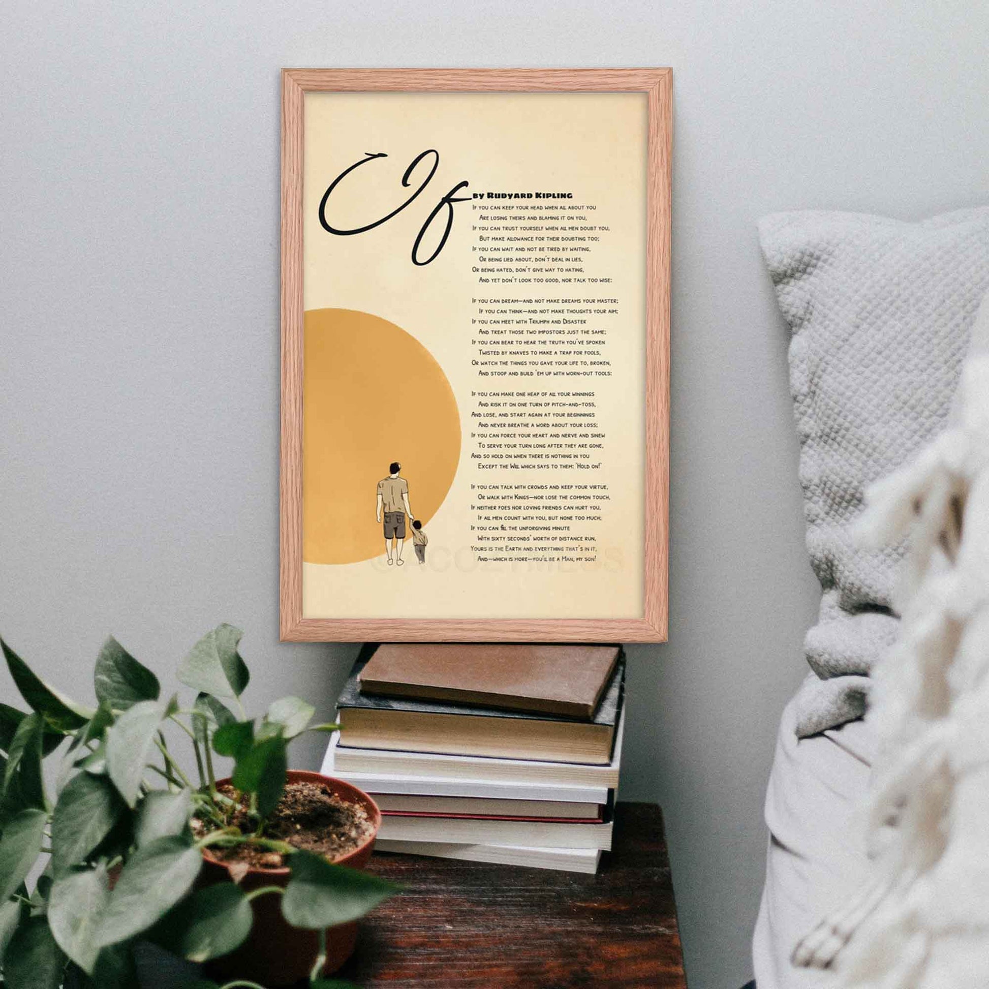 Poster featuring Rudyard Kipling's poem If with an illustration of a father and his little boy walking together under a radiant sun, symbolizing guidance and resilience, oakwood frame by bed side table.