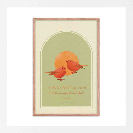 Poster featuring the quote 'For in the dew of little things the heart finds its morning and is refreshed' by Khalil Gibran, with an illustration of birds and a rising sun in a beautiful color palette in oakwood frame