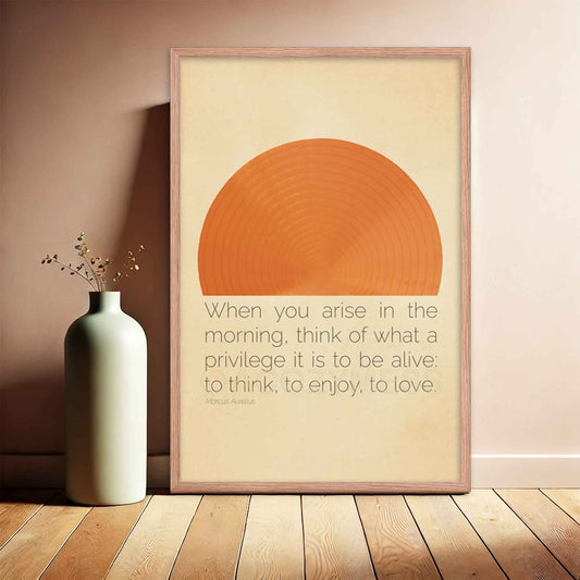 Marcus Aurelius quote poster featuring - When you arise in the morning, think of what a privilege it is to be alive, with an abstract sun design in a minimalist style, perfect for home or office decor in oakwood frame.