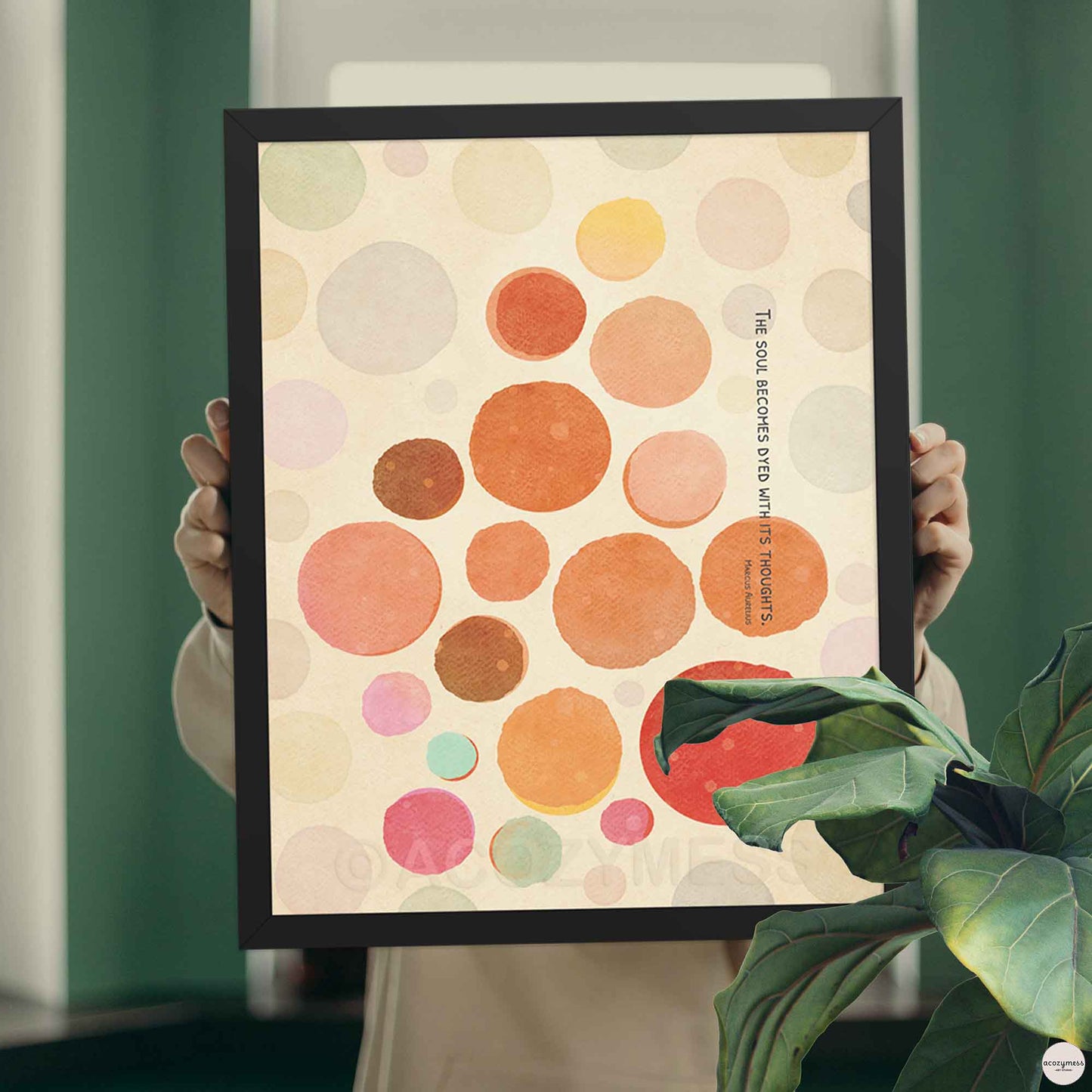 Framed colorful dot pattern poster with This famous aphorism, The soul becomes dyed with its thoughts, comes from the Roman Emperor and Stoic philosopher Marcus Aurelius in his personal journal, Meditations.