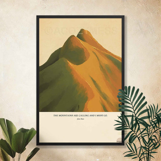 Black framed poster featuring John Muir’s “The mountains are calling and I must go” quote with warm-colored mountain art. Perfect gifts for travellers and hikers