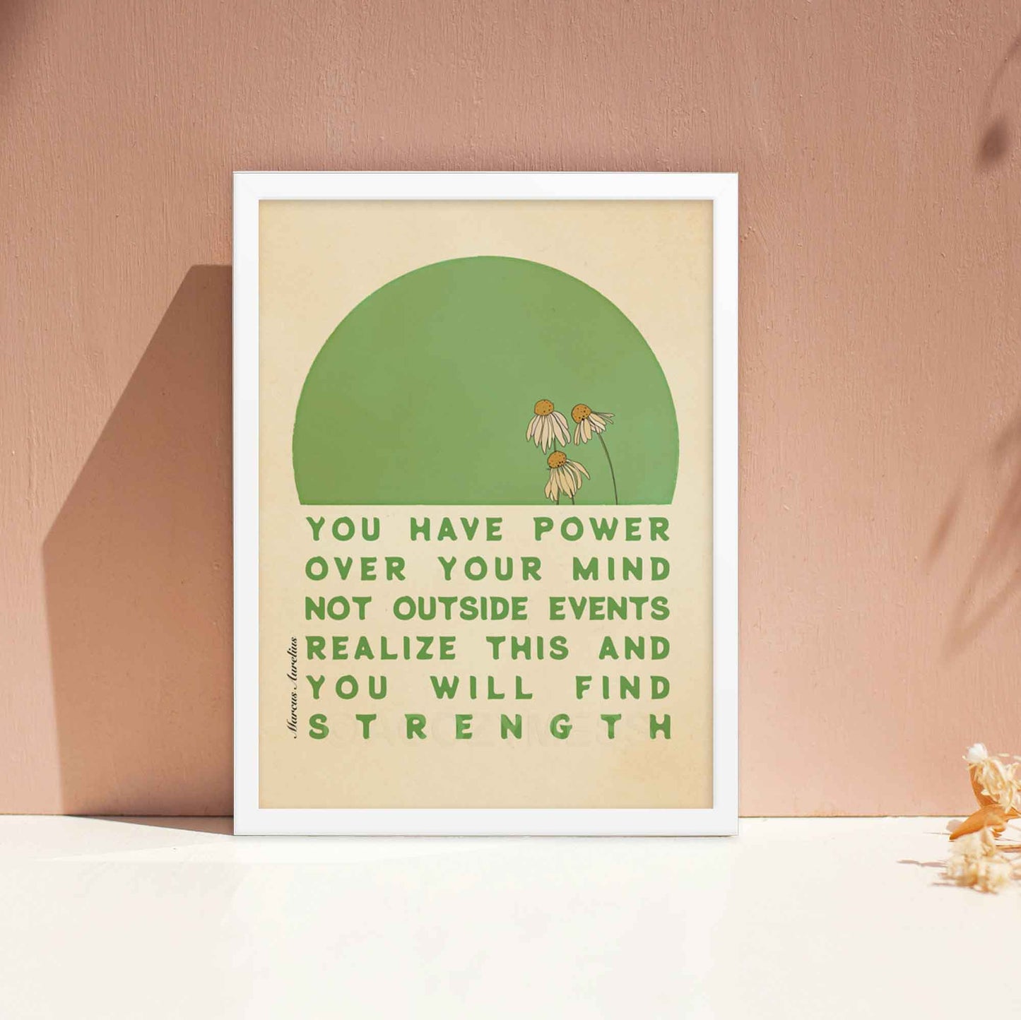 Stoic-inspired poster featuring Marcus Aurelius quote, You have power over your mind not outside events. Realize this, and you will find strength, with a green and beige floral design, displayed in a white frame.