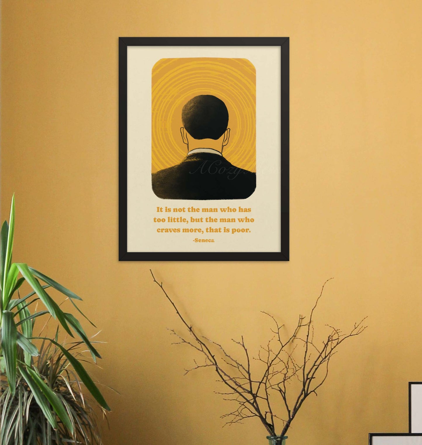 Art poster depicting the back of a man's head against a vibrant yellow background with concentric circles emanating from the center, resembling a halo or sun. Below the image is a quote by Seneca in elegant, readable font that reads, "It is not the man who has too little, but the man who craves more, that is poor." Available in black frame.