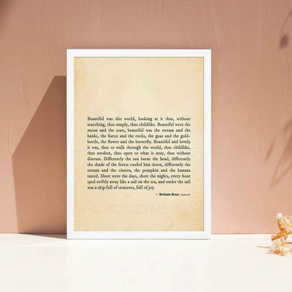 A vintage-style poster featuring a quote from Hermann Hesse’s Siddhartha in black typography on an old paper-textured background. The design evokes a sense of nostalgia, mindfulness, and childlike wonder, encouraging appreciation for the beauty of the natural world, in a white frame.