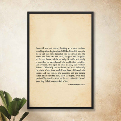 A vintage-style poster featuring a quote from Hermann Hesse’s Siddhartha in black typography on an old paper-textured background. The design evokes a sense of nostalgia, mindfulness, and childlike wonder, encouraging appreciation for the beauty of the natural world, in black frame