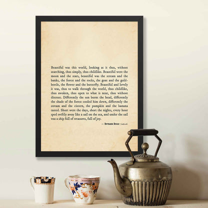 A vintage-style poster featuring a quote from Hermann Hesse’s Siddhartha in black typography on an old paper-textured background. The design evokes a sense of nostalgia, mindfulness, and childlike wonder, encouraging appreciation for the beauty of the natural world in black frame.