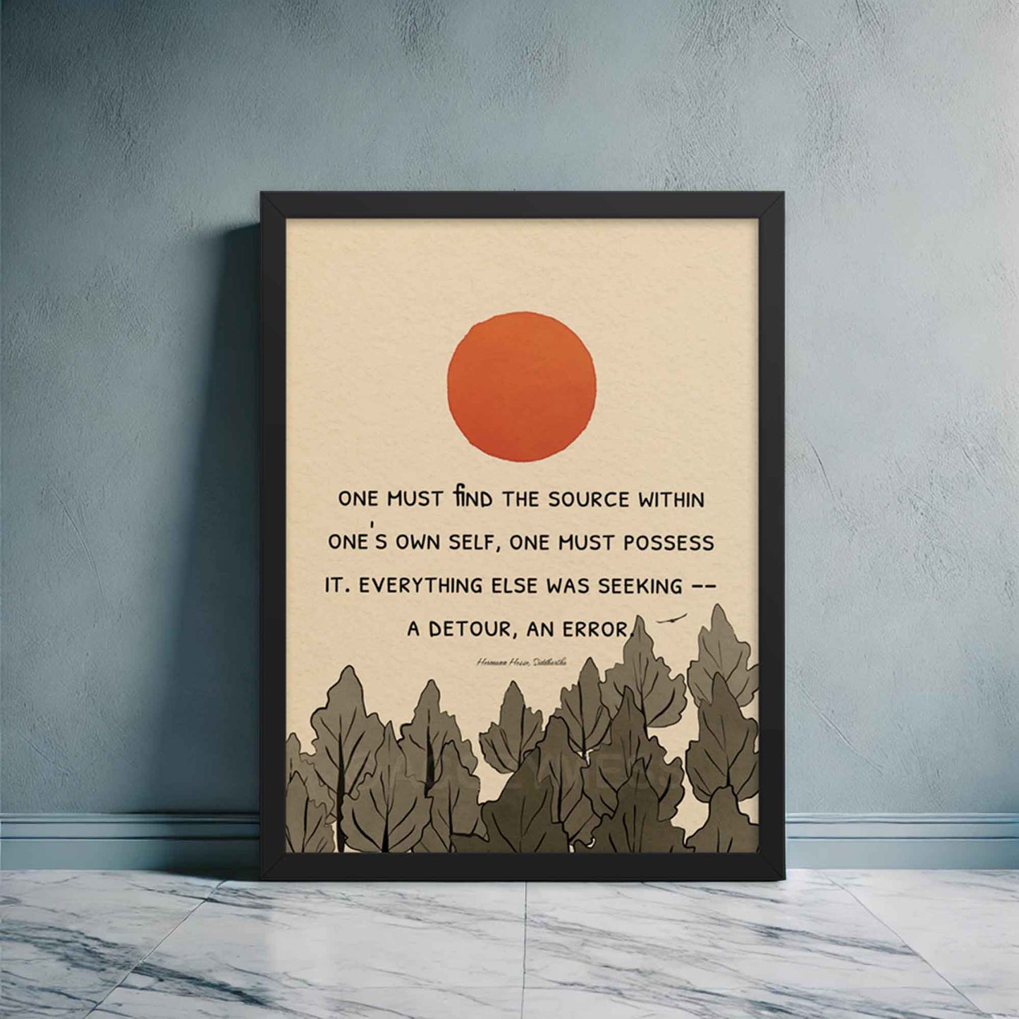 Art print featuring the quote 'One must find the source within one's own Self, one must possess it. Everything else was seeking -- a detour, an error' by Hermann Hesse from 'Siddhartha,' displayed in black frame.