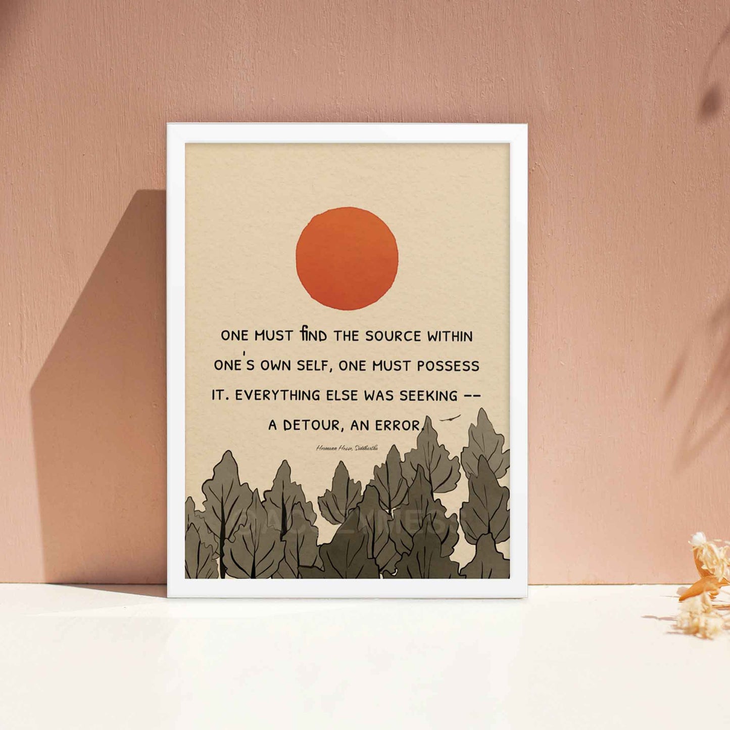 Art print featuring the quote 'One must find the source within one's own Self, one must possess it. Everything else was seeking -- a detour, an error' by Hermann Hesse from 'Siddhartha,' displayed in white frame.