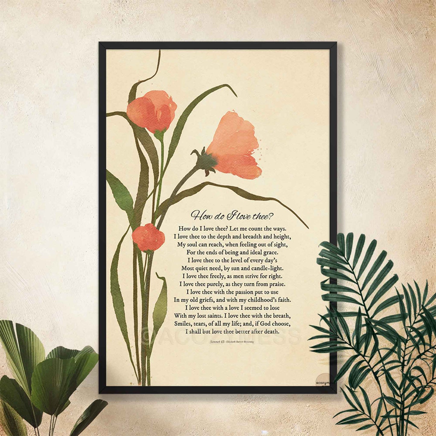 Black framed poster featuring Sonnet 43 by Elizabeth Barrett Browning on a beige background with delicate floral artwork, styled as romantic literary wall art.