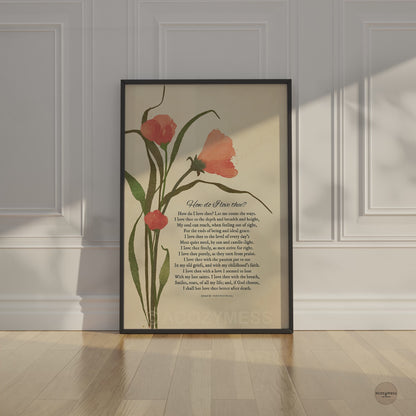 Sonnet 43 by Elizabeth Barrett Browning — Poetry Poster with Floral Art