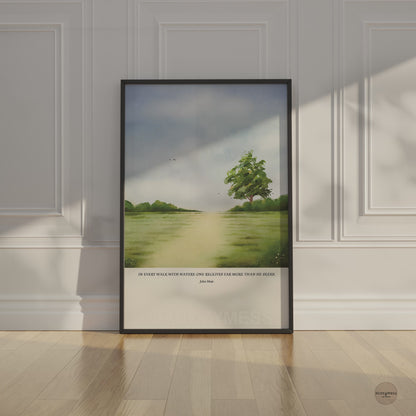 Black framed John Muir nature quote poster with green landscape art and the phrase “In every walk with nature one receives far more than he seeks.”