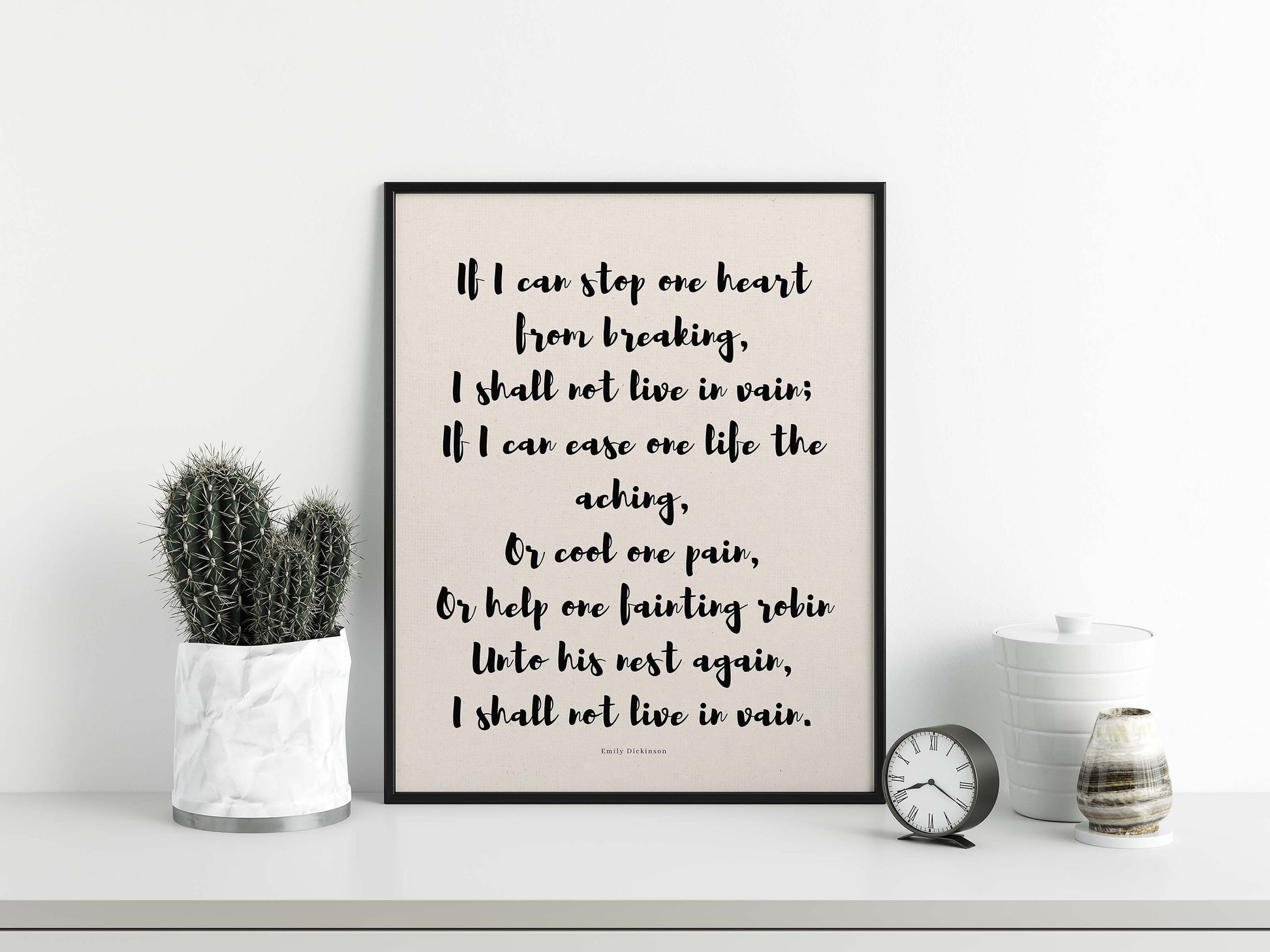 Emily Dickinson&#39;s &#39;If I Can Stop One Heart From Breaking&#39; poem print in black frame display