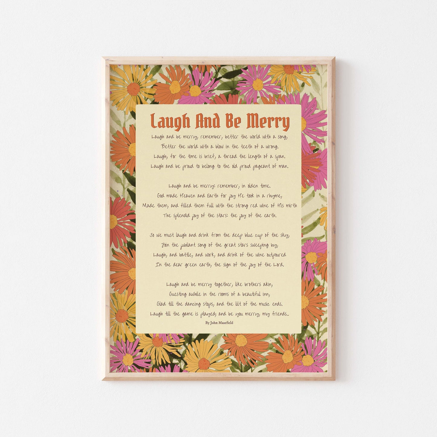 Laugh & Be Merry poem by John Masefield print with floral design in pink, orange, green, beige & yellow in wood frame mockup