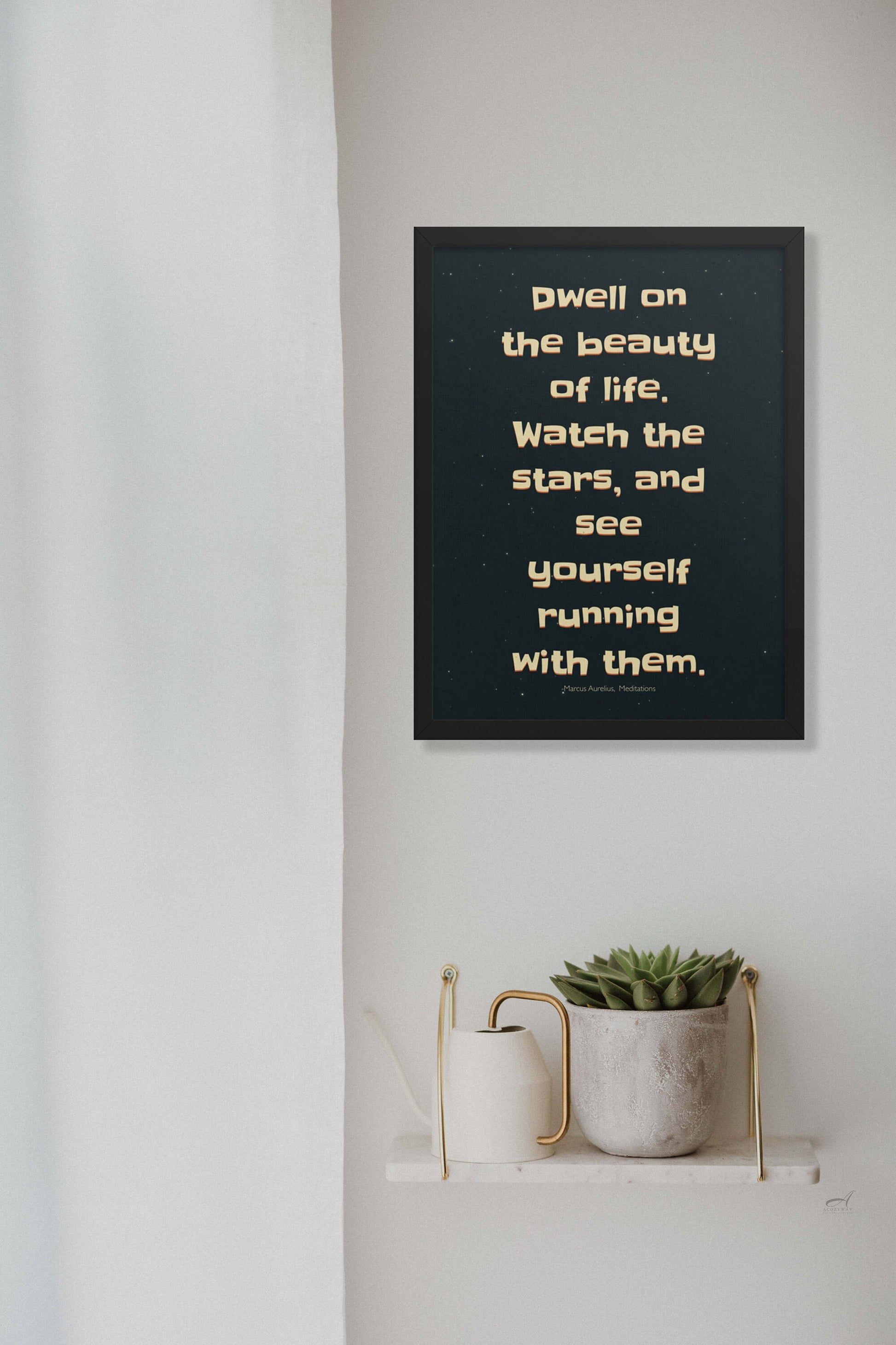 Dwell on the beauty of life marcus aurelius quote in beige color on black background in black framed poster.