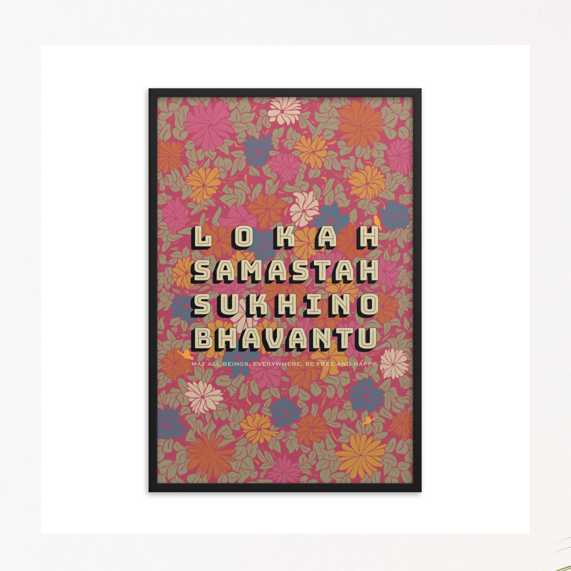 Lokah samastah mantra with meaning in english on pink floral background black framed poster